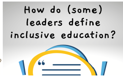 How do (some) leaders  define inclusive education?