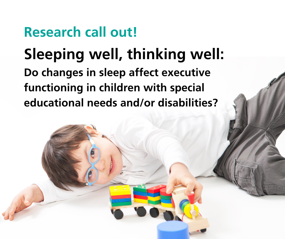 A young boy who has Down's syndrome plays on the floor with a toy train. Text reads: Research call out! Sleeping well, thinking well: Do changes in sleep affect executive functioning in children with special educational needs and/or disabilities?